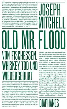 Old Mr. Flood: Geschichten von Fischessen, Whiskey, Tod und Wiedergeburt