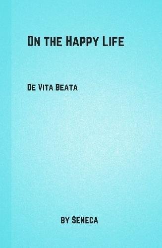 On the Happy Life