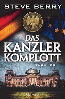 Das Kanzler-Komplott: Thriller (Cotton Malone, Band 16)