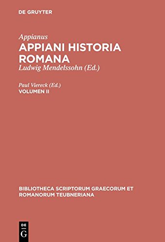 Appianus: Appiani Historia Romana. Volumen II (Bibliotheca scriptorum Graecorum et Romanorum Teubneriana)