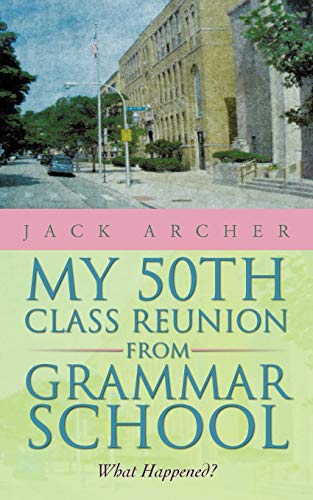 My 50th Class Reunion from Grammar School: What Happened?