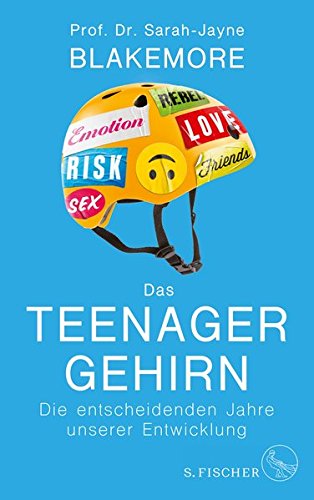 Das Teenager-Gehirn: Die entscheidenden Jahre unserer Entwicklung