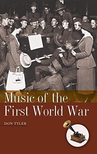 Music of the First World War (American History Through Music)