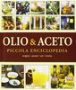 Olio & aceto. Piccola enciclopedia