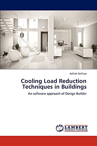 Cooling Load Reduction Techniques in Buildings: An software approach of Design Builder