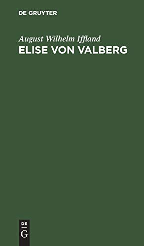 Elise von Valberg: Ein Schauspiel in fünf Aufzügen