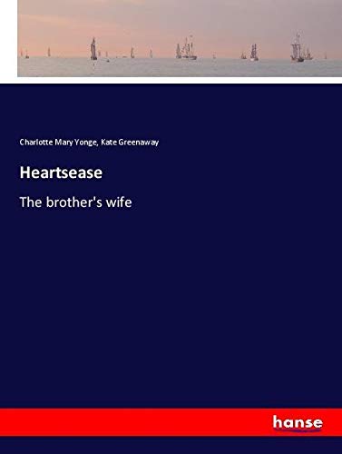 Heartsease: The brother's wife