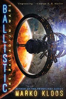 Ballistic (The Palladium Wars, 2, Band 2)