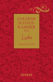 Goldene Schatzkammer der Liebe: Weisheiten der Bibel