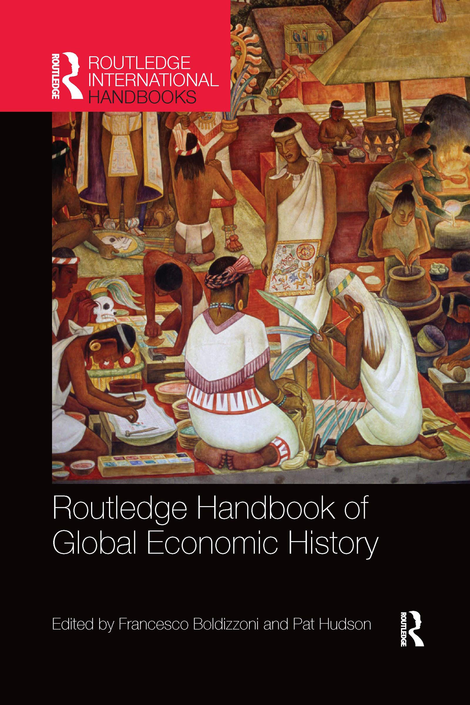 Routledge Handbook of Global Economic History (Routledge International Handbooks)