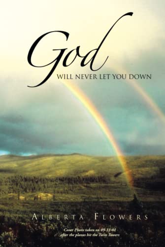 God Will Never Let You Down