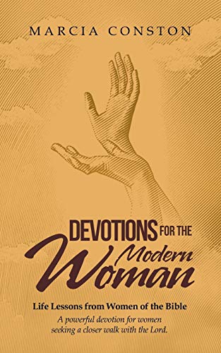 Devotions for the Modern Woman: Life Lessons from Women of the Bible