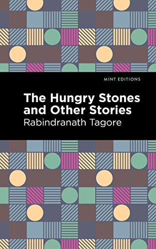 The Hungry Stones and Other Stories (Mint Editions―Voices From API)