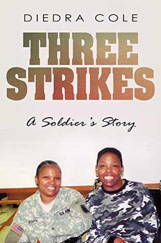 Three Strikes: A Soldier's Story