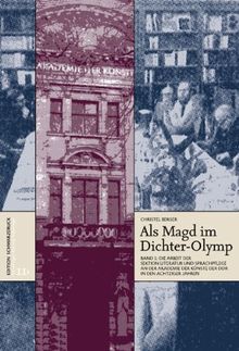 Als Magd im Dichter-Olymp: Die Arbeit der Sektion Literatur und Sprachpflege an der Akademie der Künste der DDR in den achtziger Jahren