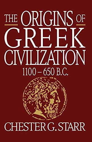 The Origins of Greek Civilization: 1100-650 B.C.