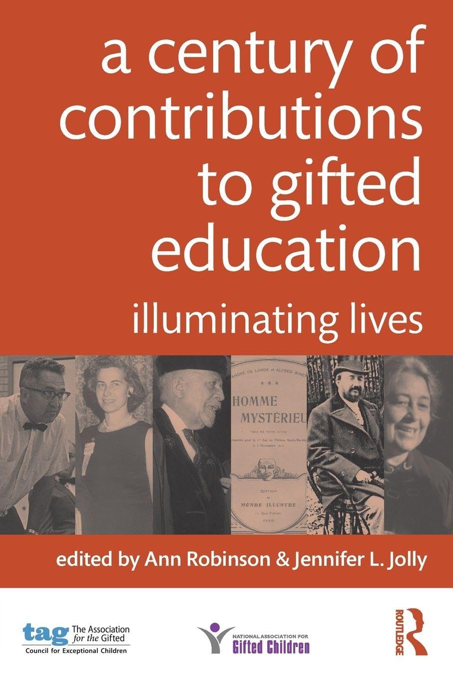 A Century of Contributions to Gifted Education: Illuminating Lives