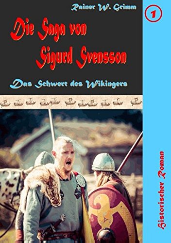 Die Saga von Sigurd Svensson: Das Schwert des Wikingers