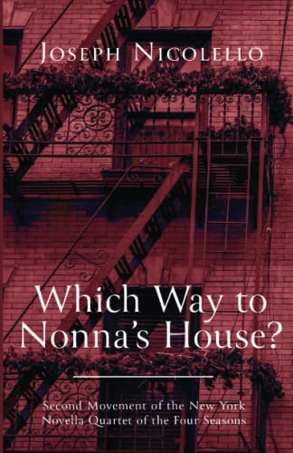 Which Way to Nonna's House?: Second Movement of the New York Novella Quartet of the Four Seasons