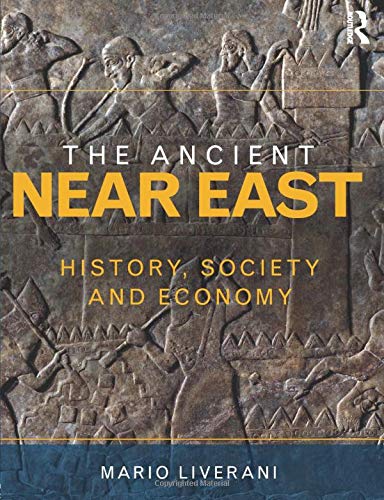 Mario Liverani The Ancient Near East, History, Society And Economy