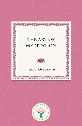 Goldsmith, Joel S The Art Of Meditation