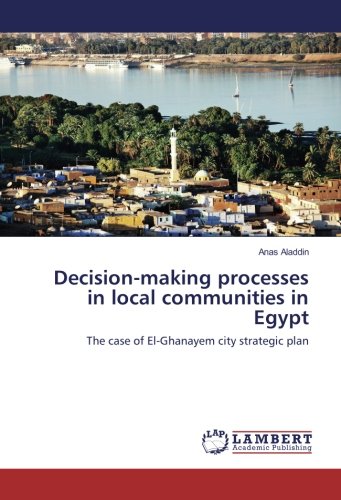 Decision-making processes in local communities in Egypt: The case of El-Ghanayem city strategic plan