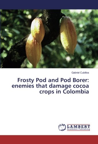 Frosty Pod and Pod Borer: enemies that damage cocoa crops in Colombia