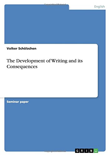 The Development of Writing and its Consequences