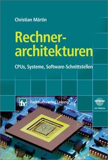 Rechnerarchitekturen: CPUs, Systeme, Software-Schnittstellen