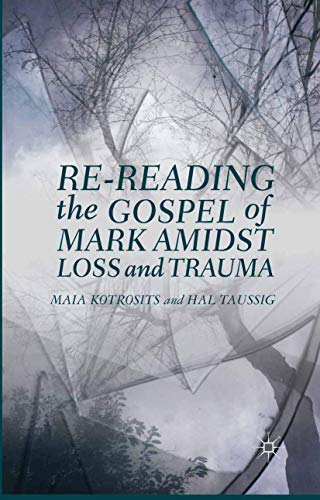 Maia Kotrosits Re-reading The Gospel Of Mark Amidst Loss And Trauma