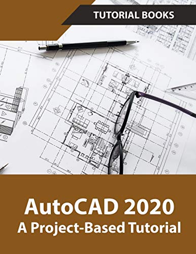 Tutorial Books AutoCAD 2020 A Project-Based Tutorial