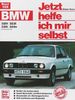 Jetzt helfe ich mir selbst Bd. 126: BMW 320i, 323i, 325i, 325e ab Dezember '82