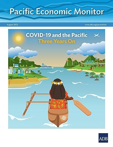 Pacific Economic Monitor - August 2023: COVID-19 and the Pacific Three Years On