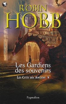 Les cités des Anciens. Vol. 5. Les gardiens des souvenirs