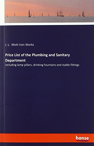 Price List of the Plumbing and Sanitary Department: including lamp pillars, drinking fountains and stable fittings