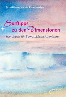 Surftipps zu den Dimensionen: Handbuch für BewusstSeinsAbenteurer