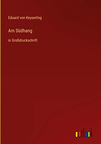 Am Südhang: in Großdruckschrift