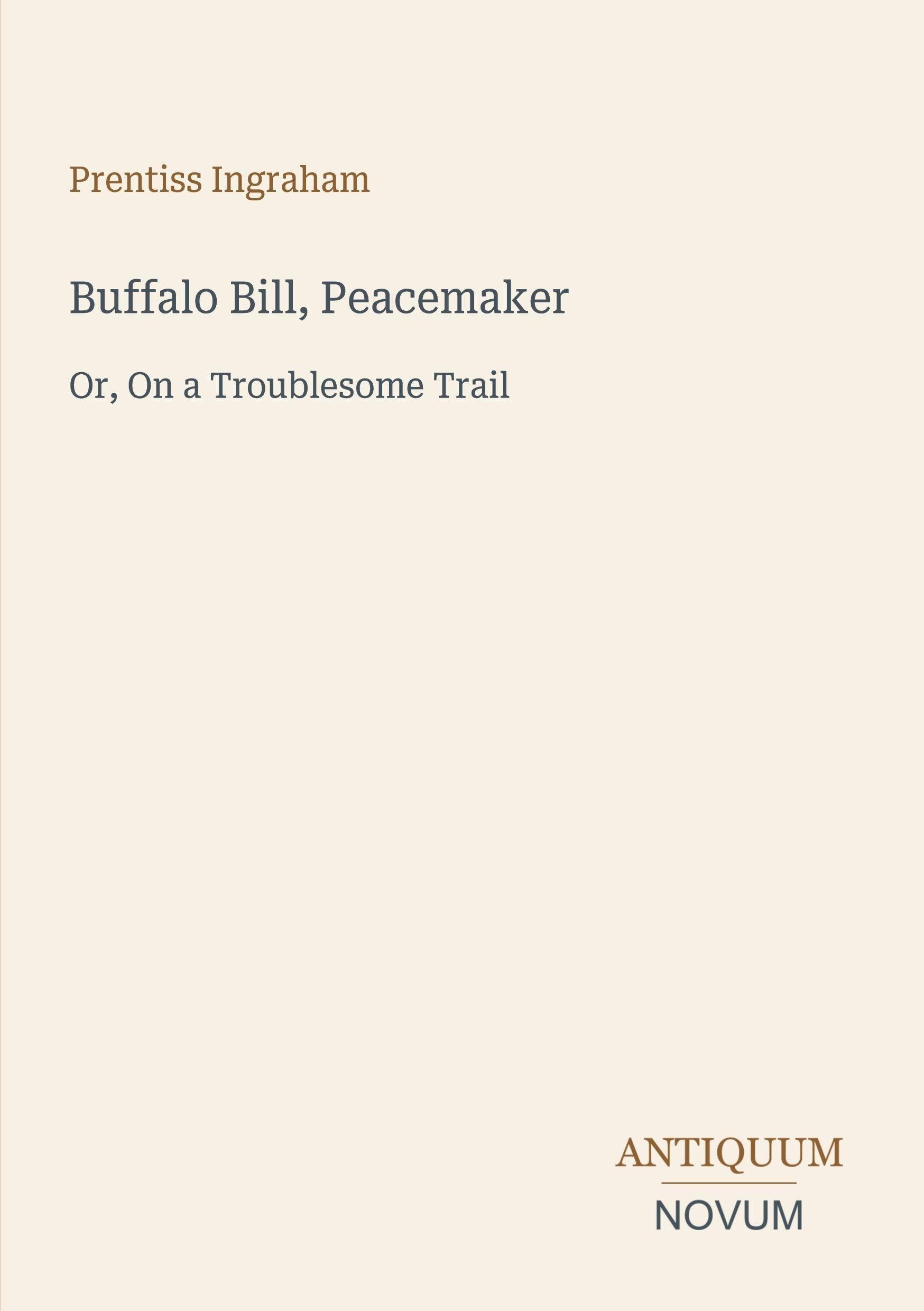 Buffalo Bill, Peacemaker