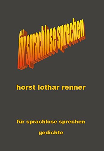 für sprachlose sprechen: gedichte