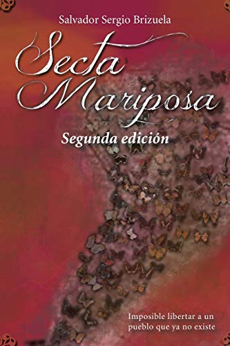 Secta Mariposa: Imposible libertar a un pueblo que ya no existe