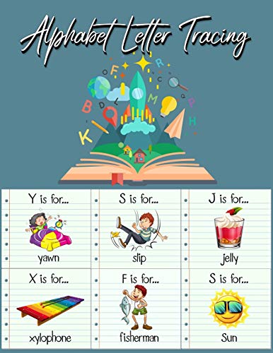 Alphabet Letter Tracing: Practice Pages Preschool Practice Handwriting Workbook: Pre K, Kindergarten and Kids Ages 3-5 Reading And Writing