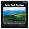 Celtic Folk Festival. Lieder und Tänze aus Irland, Wales und der Bretagne