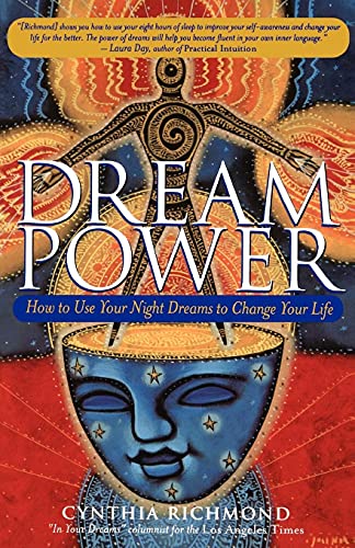 Dream Power: How to Use Your Night Dreams to Change Your Life