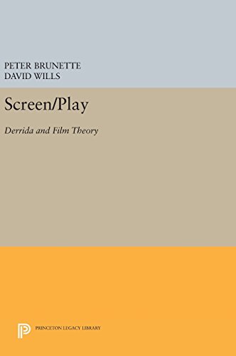 Screen/Play: Derrida and Film Theory (Princeton Legacy Library, Band 3496)