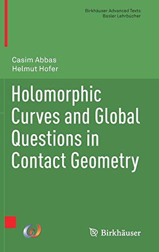 Holomorphic Curves and Global Questions in Contact Geometry (Birkhäuser Advanced Texts Basler Lehrbücher)