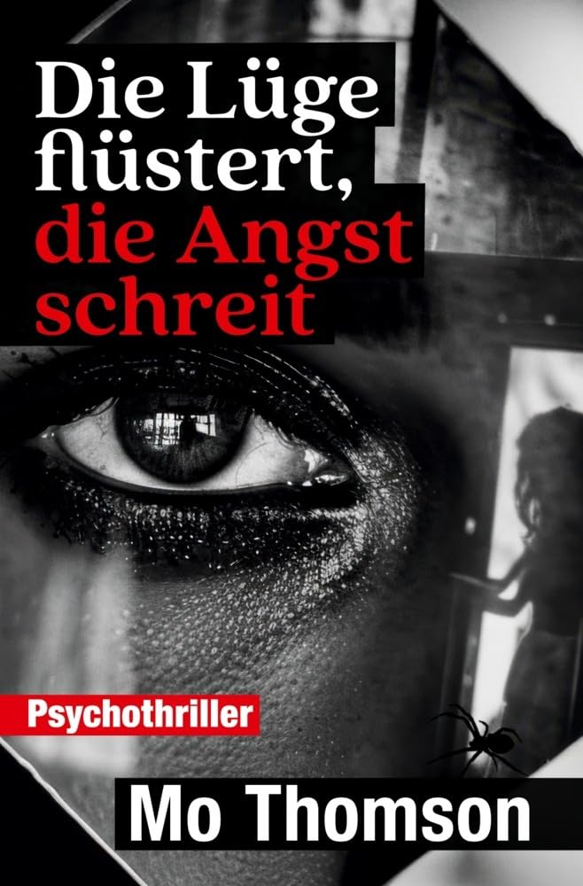 Die Lüge flüstert, die Angst schreit: Charlotte Bell 2 (Die Charlotte Bell Trilogie - eine fesselnde Psychothriller-Serie)