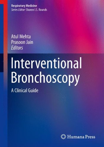 Interventional Bronchoscopy: A Clinical Guide (Respiratory Medicine)