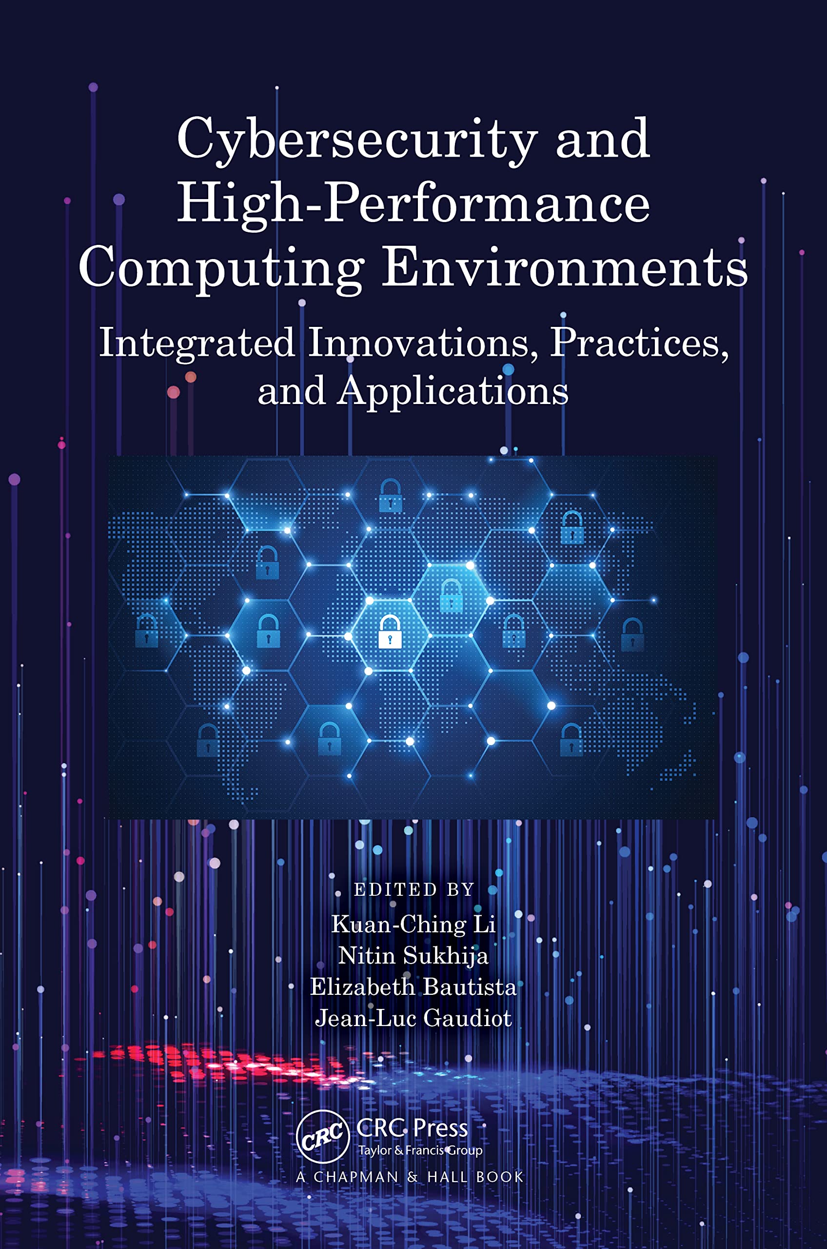 Cybersecurity and High-Performance Computing Environments: Integrated Innovations, Practices, and Applications