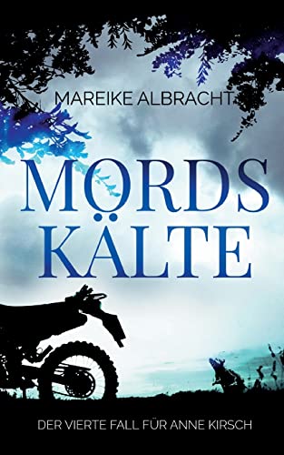 Mordskälte: Ein Sauerlandkrimi (Ein Fall für Anne Kirsch)