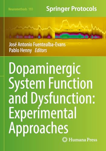 Dopaminergic System Function and Dysfunction: Experimental Approaches (Neuromethods, 193, Band 193)